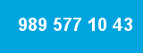 989 577 10 43 989 577 10 43